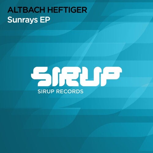 Altbach Heftiger - Sunrays EP [SIR1901]